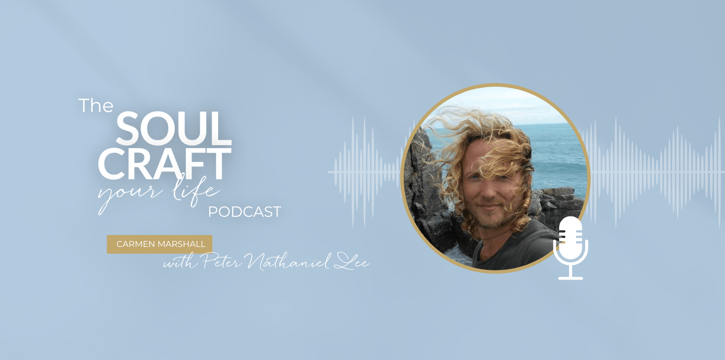 Soul Craft Podcast on Healing from Depression and Grief with Carmen Marshall and Peter Nathaniel Lee